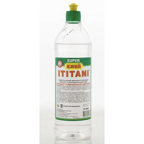 Клей универсальный полимерный ITITANI  Super (зеленая этикетка) 0,8 л. кор/25шт